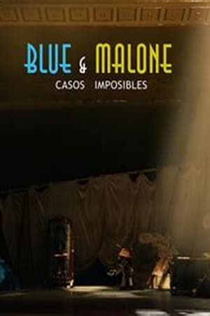 Blue & Malone: Casos Imposibles