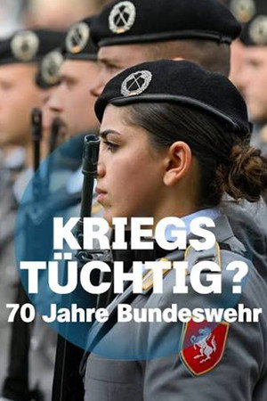 Kriegstüchtig? 70 Jahre Bundeswehr