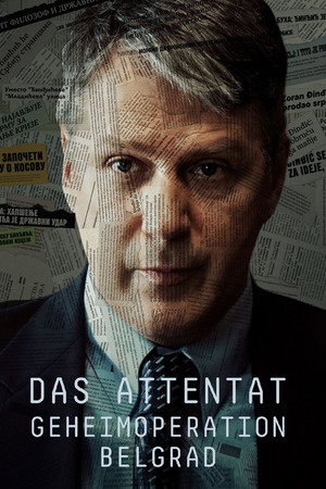 Das Attentat - Geheimoperation Belgrad