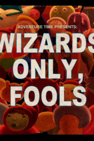 Wizards Only, Fools