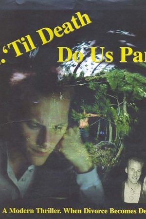 ‘Til Death Do Us Part