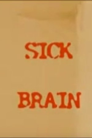 Sick Brain