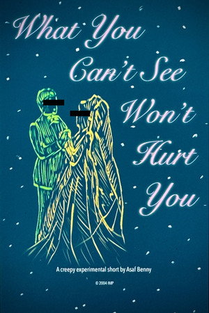 What You Can't See Won't Hurt You