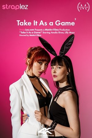 Take It As a Game 2