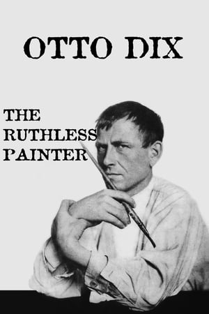 Otto Dix: Der Schonungslose Maler