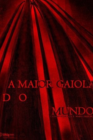 A Maior Gaiola do Mundo