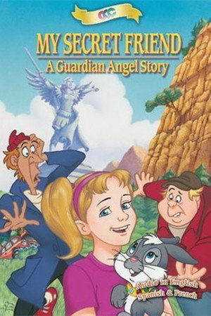 My Secret Friend: A Guardian Angel Story