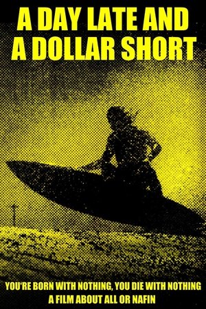A Day Late & A Dollar Short