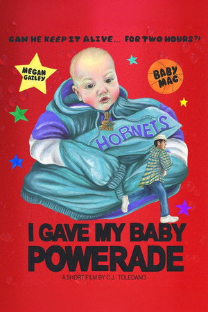 I GAVE MY BABY POWERADE