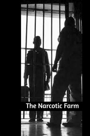 The Narcotic Farm