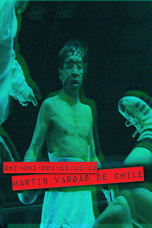 Chi-chi-chi-le-le-le. Martín Vargas de Chile