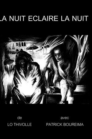 La Nuit éclaire la nuit
