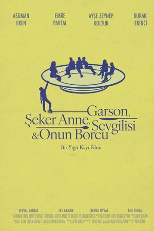 Garson, Şeker Anne, Sevgilisi & Onun Borcu