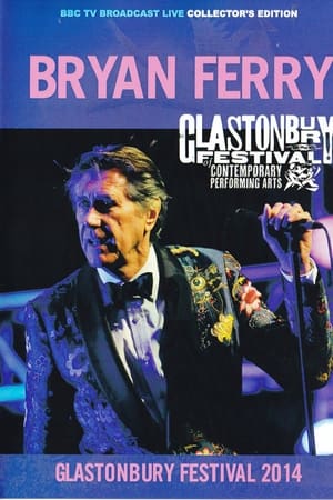 Bryan Ferry - Live at Glastonbury Festival 2014