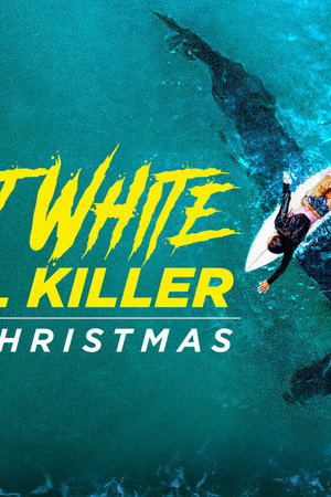 Great White Serial Killer: Fatal Christmas