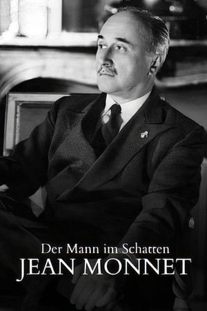 Der Mann im Schatten - Das unglaubliche Leben des Jean Monnet