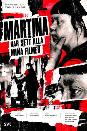 Martina har sett alla mina filmer