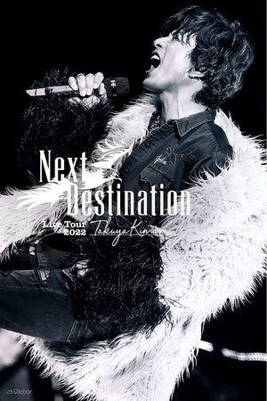 TAKUYA KIMURA Live Tour 2022 Next Destination