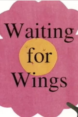 Waiting for Wings