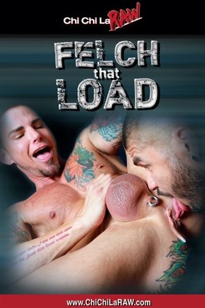 Felch That Load