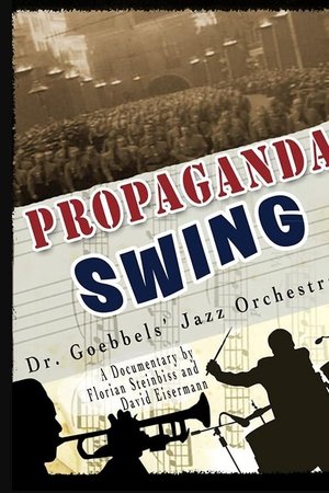 Propaganda Swing - Dr. Goebbels' Jazz Orchestra