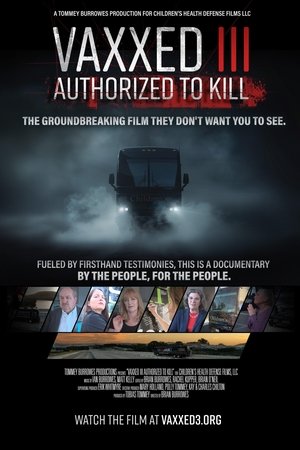 Vaxxed III: Authorized to Kill