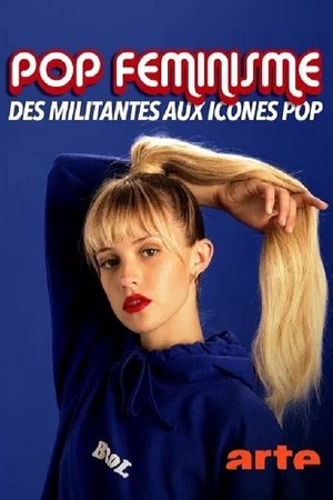 Pop féminisme : des militantes aux icônes pop