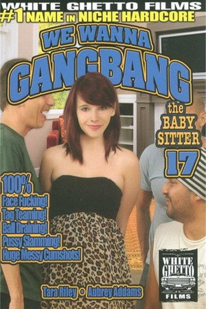 We Wanna Gangbang The Baby Sitter 17