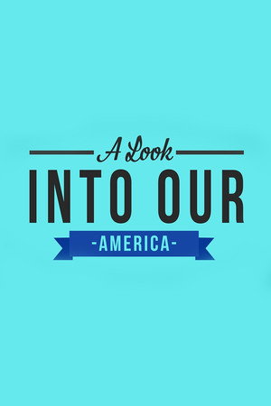 A Look Into Our America