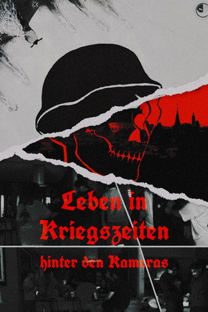 Leben in Kriegszeiten : hinter den Kameras