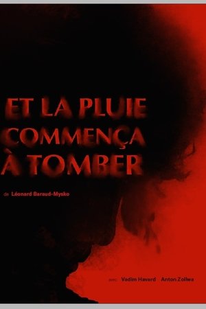 Et la pluie commença à tomber