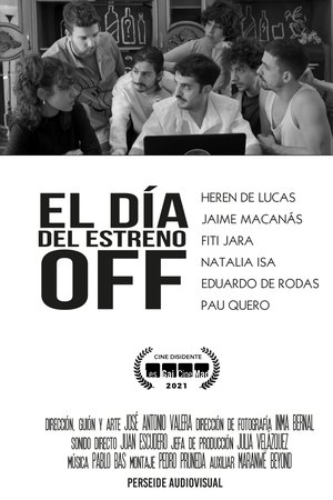 El día del estreno Off