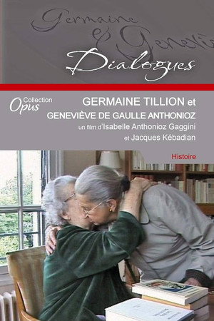 Germaine Tillion et Geneviève de Gaulle Anthonioz