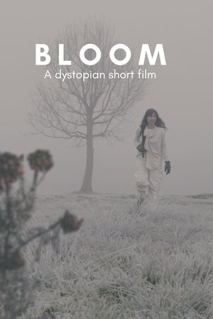 BLOOM - A Dystopian Short Film