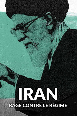 Iran - Rage contre le régime