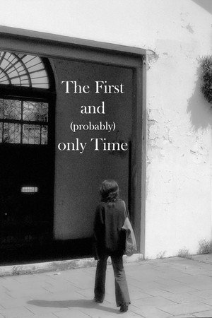 The First and (probably) only Time