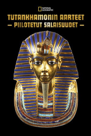 Tutankhamonin aarteet: piilotetut salaisuudet