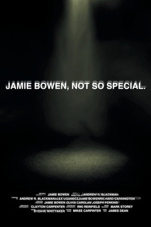Jamie Bowen, Not So Special