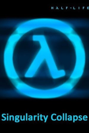 Half-Life: Singularity Collapse