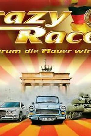 Crazy Race 2 - Warum die Mauer wirklich fiel