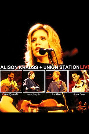 Alison Krauss + Union Station Live