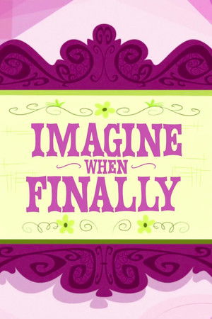 IMAGINE WHEN FINALLY