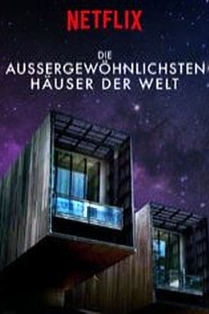 Die aussergewöhnlichsten Häuser der Welt
