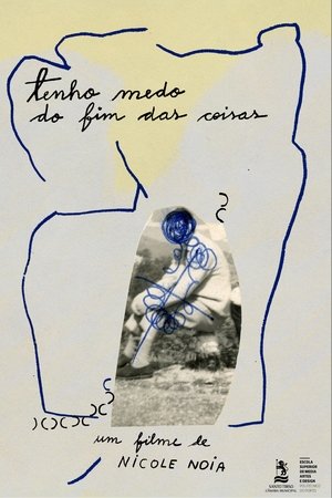 Tenho medo do fim das coisas