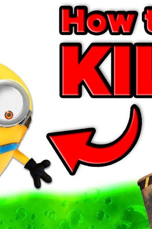 How To Kill A Minion! (Despicable Me)