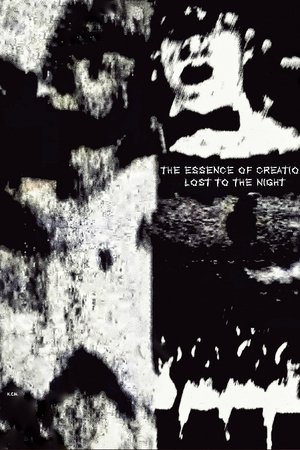 The Essence Of Creation, Lost To The Night