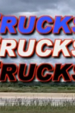 Trucks! Trucks! Trucks!