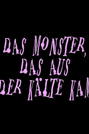 Monster Who Came in from the Cold