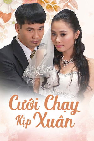 Cưới Chạy Kịp Xuân