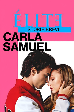 Elite Storie Brevi: Carla Samuel